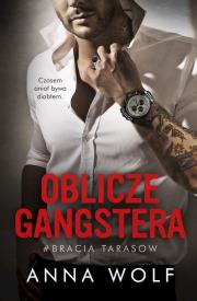 Oblicze gangstera. Bracia Tarasow wyd. kieszonkowe. Autor: Anna Wolf. Dadada.pl Okładka książki Oblicze gangstera. Bracia Tarasow wyd. kieszonkowe