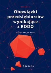 Obowiązki przedsiębiorców wynikające z RODO w.2. Autor: Grażyna Paulina Wójcik. Dadada.pl Okładka książki Obowiązki przedsiębiorców wynikające z RODO w.2