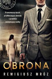 Obrona. Seria z Joanną Chyłką. Tom 18. Autor: Remigiusz Mróz. Dadada.pl Okładka książki Obrona. Seria z Joanną Chyłką. Tom 18