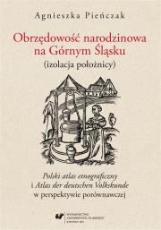 Obrzędowość narodzinowa na Górnym Śląsku. Autor: Agnieszka Pieńczak. Dadada.pl Okładka książki Obrzędowość narodzinowa na Górnym Śląsku