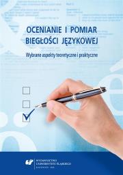 Ocenianie i pomiar biegłości językowej. Wybrane.... Autor: red. Danuta Gabryś-Barker, Ryszard Kalamarz. Dadada.pl Okładka książki Ocenianie i pomiar biegłości językowej. Wybrane...