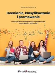 Ocenianie, klasyfikowanie i promowanie rozwiązania najczęstszych problemów. Autor: Celuch Małgorzata. Dadada.pl Okładka książki Ocenianie, klasyfikowanie i promowanie rozwiązania najczęstszych problemów