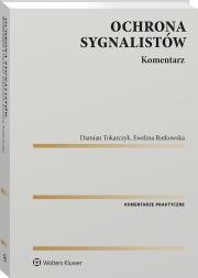 Ochrona sygnalistów. Komentarz. Autor: Tokarczyk Damian, Ewelina Rutkowska. Dadada.pl Okładka książki Ochrona sygnalistów. Komentarz