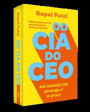 Okładka książki OD CIA DO CEO. Jak techniki CIA pomogą ci w pracy