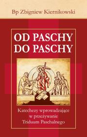 Od Paschy do Paschy. Autor: Kiernikowski Zbigniew. Dadada.pl Okładka książki Od Paschy do Paschy