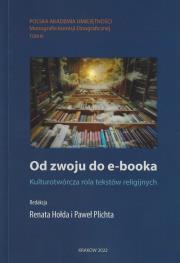 Od zwoju do e-booka Kulturotwórcza rola tekstów religijnych. Wydawca: Polska Akademia Umiejętności. Dadada.pl Opakowanie Od zwoju do e-booka Kulturotwórcza rola tekstów religijnych