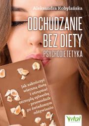 Okładka książki Odchudzanie bez diety - psychodietetyka