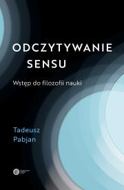 Okładka książki Odczytywanie sensu. Wtęp do filozofii nauki
