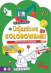 Okładka książki Odjazdowe kolorowanki. Zapracowane maszyny