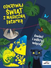 Odkrywaj świat z magiczną latarką. Autor: Młodnicka Magdalena. Dadada.pl Okładka książki Odkrywaj świat z magiczną latarką
