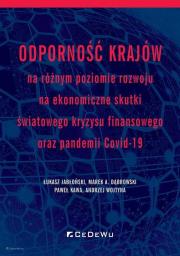 Odporność krajów na różnym poziomie rozwoju na ekonomiczne skutki światowego kryzysu finansowego ora. Autor: Jabłoński Łukasz, MAREK A. DĄBROWSKI, Paweł Kawa, Andrzej Wojtyna (red.). Dadada.pl Okładka książki Odporność krajów na różnym poziomie rozwoju na ekonomiczne skutki światowego kryzysu finansowego ora