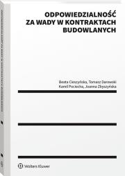 Odpowiedzialność za wady w kontraktach budowlanych. Autor: Beata Cieszyńska, Tomasz Darowski, Kamil Pociecha, Vladyslav Semerynskyi, Joanna Zbyszyńska. Dadada.pl Okładka książki Odpowiedzialność za wady w kontraktach budowlanych