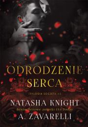 Odrodzenie serca. Autor: Knight Natasha, A. Zavarelli. Dadada.pl Okładka książki Odrodzenie serca