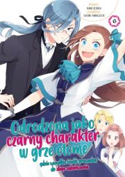 Odrodzona jako Czarny Charakter w Grze Otome. Tom 6. Autor: Nami Hidaka, Satoru Yamaguchi. Dadada.pl Okładka książki Odrodzona jako Czarny Charakter w Grze Otome. Tom 6