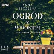 Ogród z widokiem - Audiobook. Autor: Szczęsna Anna. Dadada.pl Okładka książki Ogród z widokiem - Audiobook