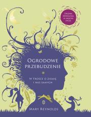 Ogrodowe przebudzenie. Autor: Mary Reynolds, Katarzyna Makaruk. Dadada.pl Okładka książki Ogrodowe przebudzenie