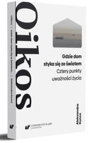 Oikos. Gdzie dom styka się ze światem. Autor:   Praca zbiorowa. Dadada.pl Okładka książki Oikos. Gdzie dom styka się ze światem