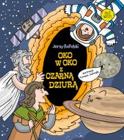Oko w oko z czarną dziurą. Autor: Jerzy Rafalski. Dadada.pl Okładka książki Oko w oko z czarną dziurą