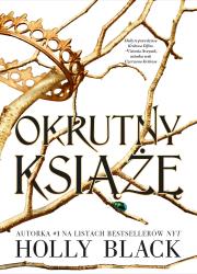 Okrutny książę. Tom 1 wyd. 2023. Autor: Black Holly. Dadada.pl Okładka książki Okrutny książę. Tom 1 wyd. 2023