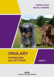 Okładka książki Okulary. Podręcznik dla optyków cz.2