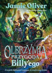 Okładka książki Olbrzymia przygoda Billy'ego Przyjaźń, tajemnica i wyprawa do magicznego świata