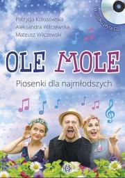 Okładka książki Ole mole. Piosenki dla najmłodszych bez CD