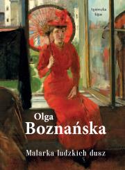 Olga Boznańska. Malarka ludzkich dusz. Autor: Agnieszka Kijas. Dadada.pl Okładka książki Olga Boznańska. Malarka ludzkich dusz