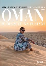 Okładka książki Oman. W deszczu na pustyni