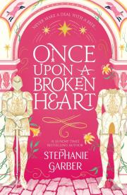 Once Upon A Broken Heart. Autor: Stephanie Garber. Dadada.pl Okładka książki Once Upon A Broken Heart