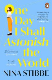 One Day I Shall Astonish the W. Autor: Stibbe	 Nina. Dadada.pl Okładka książki One Day I Shall Astonish the W