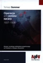 Operacja antypolska NKWD 1937-1938. Autor: Sommer Tomasz. Dadada.pl Okładka książki Operacja antypolska NKWD 1937-1938