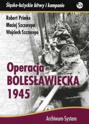 Operacja bolesławiecka 1945 BR. Autor: Primke Robert, Maciej Szczerepa, Wojciech Szczere. Dadada.pl Okładka książki Operacja bolesławiecka 1945 BR