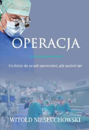 Operacja. Autor: Niesłuchowski Witold. Dadada.pl Okładka książki Operacja