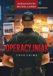 Operacyjniak. Autor: Adrian Ksycki, Michał Łańko. Dadada.pl Okładka książki Operacyjniak