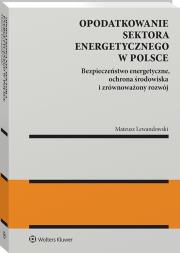 Opodatkowanie sektora energetycznego w Polsce. Autor: Mateusz Lewandowski. Dadada.pl Okładka książki Opodatkowanie sektora energetycznego w Polsce