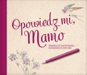 Opowiedz mi Mamo. Autor: Monika Koprivova. Dadada.pl Okładka książki Opowiedz mi Mamo