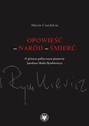 Opowieść - naród - śmierć.. Autor: Czardybon Marcin. Dadada.pl Okładka książki Opowieść - naród - śmierć.