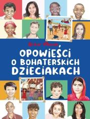 Okładka książki Opowieści o bohaterskich dzieciakach