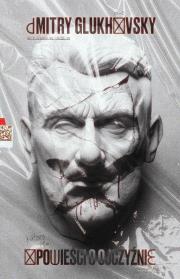 Opowieści o Ojczyźnie. Autor: Glukhovsky Dmitry. Dadada.pl Okładka książki Opowieści o Ojczyźnie