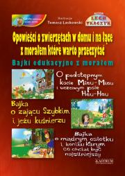 Opowieści o zwierzętach w domu i na łące z morałem które warto przeczytać. Autor: Lech Tkaczyk. Dadada.pl Okładka książki Opowieści o zwierzętach w domu i na łące z morałem które warto przeczytać