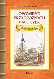 Okładka książki Opowieści przydrożnych kapliczek ziemi radomskiej