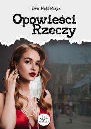 Opowieści rzeczy. Autor: Ewa Nabiałczyk. Dadada.pl Okładka książki Opowieści rzeczy