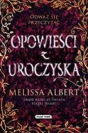 Opowieści z Uroczyska. Autor: Albert Melissa, Monika Wiśniewska, Krzysztof Puła. Dadada.pl Okładka książki Opowieści z Uroczyska