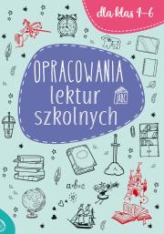 Okładka książki Opracowania lektur szkolnych dla klas 4-6