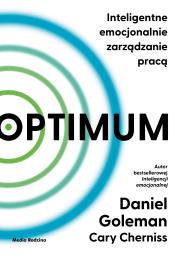 Optimum. Inteligentne emocjonalnie zarządzanie pracą. Autor: Daniel Goleman, Cherniss Cary. Dadada.pl Okładka książki Optimum. Inteligentne emocjonalnie zarządzanie pracą