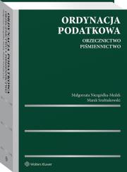 Ordynacja podatkowa. Orzecznictwo. Piśmiennictwo. Autor: Niezgódka-Medek Małgorzata, Szubiakowski Marek. Dadada.pl Okładka książki Ordynacja podatkowa. Orzecznictwo. Piśmiennictwo