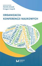 Organizacja konferencji naukowych. Autor: Czapnik Grzegorz, Antczak Mariola. Dadada.pl Okładka książki Organizacja konferencji naukowych