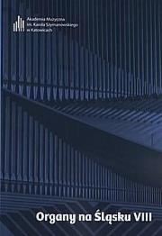 Okładka książki Organy na Śląsku VIII