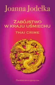 Okładka książki Oriental Crime T.1 Thai crime. Zabójstwo w kraju