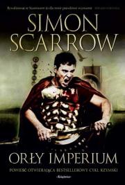 Orły imperium 1. Autor: Simon Scarrow. Dadada.pl Okładka książki Orły imperium 1